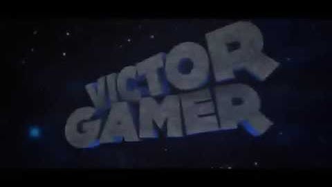 #1 VICTOR GAMER INTRO