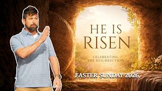 HE IS RISEN | Easter Sunday 2026