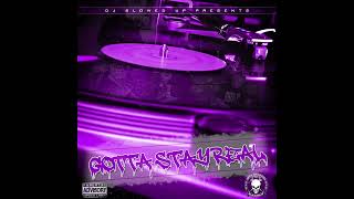 Gotta Stay Real Mixtape (Slowed Down Funk) 2015 - Dj Slowed Up (Not Full Tape)