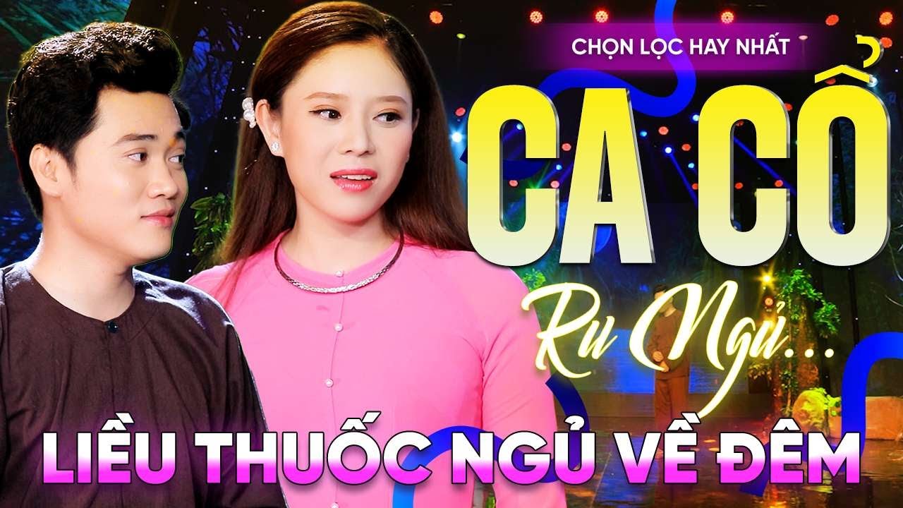 256 Bài Ca Vọng Cổ Hơi Dài Ru Ngủ HIỆU QUẢ NHẤT Về Đêm ✨Tân Cổ Phải Duyên Hay Nợ - THUỐC NGỦ VỀ ĐÊM