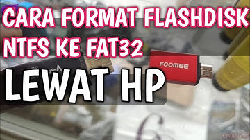 CARA FORMAT FLASHDISK NTFS ke FAT32 Lewat HP