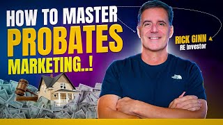 How to Master Probate Marketing | Wholesaling Real Estate | Part 2