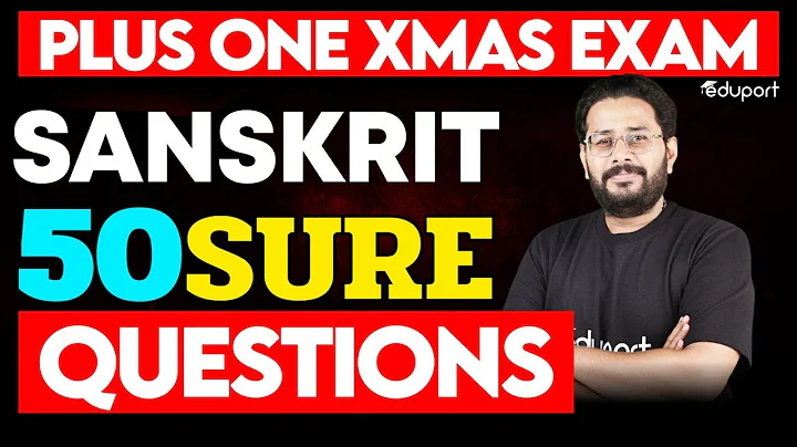 Plus One Xmas Exam | Sanskrit  50 Sure Question | Eduport