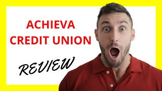 🔥 Achieva Credit Union Review: A Member-Focused Banking Experience