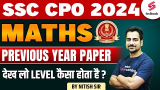 SSC CPO 2024 Maths Previous Year Paper | SSC CPO 2024 | SSC CPO Maths Classes 2024 | By Nitish Sir