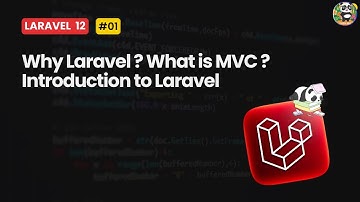 Why Laravel? What is MVC? | Introduction to Laravel