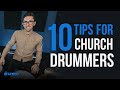 10 Tips For Worship Drummers 