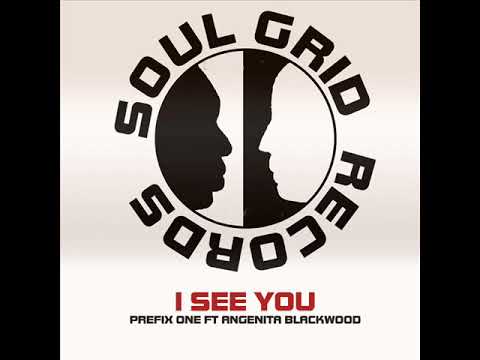 Prefix One Feat. Angenita Blackwood - I See You (Club Remix) [Soul Grid Records]