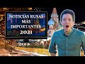 Lo Más Importante de RUSIA en 2021