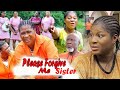 Please Forgive Me Sister Complete Season Finale#Trending Mercy Johnson &amp; Destiny Etiko NigerianMovie