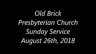 Old Brick Presbyterian 08 26 2018