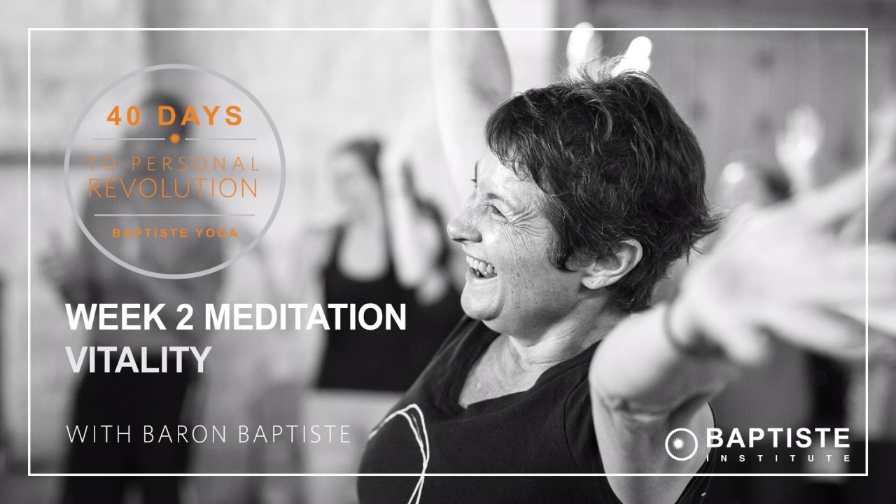 40 Days Week 2 Meditation On Vitality YouTube