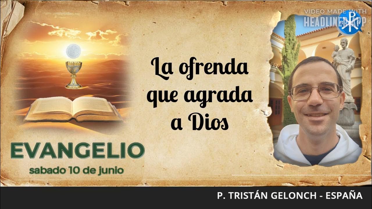 Evangelio de hoy, 10 de junio de 2023 La ofrenda que agrada a Dios