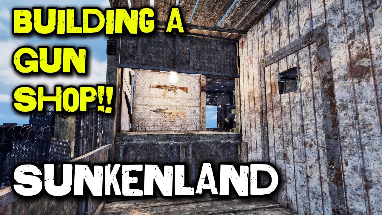 Building a Gun Shop - Sunkenland EP9