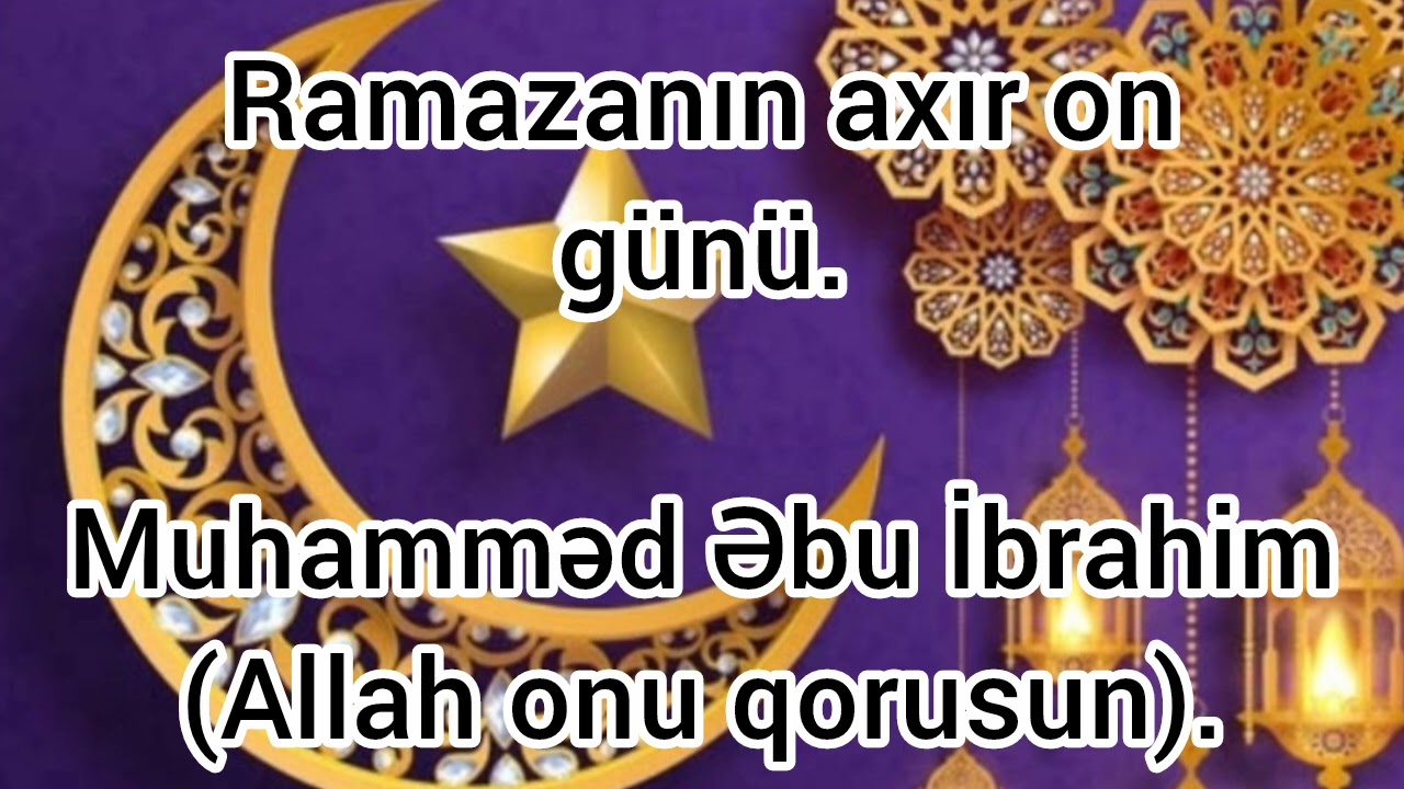 Ramazanın axır on günü.