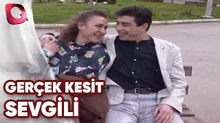 GERÇEK KESİT -  SEVGİLİ