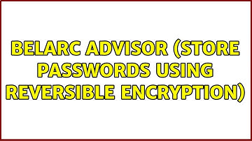 Belarc Advisor (Store Passwords using Reversible Encryption)