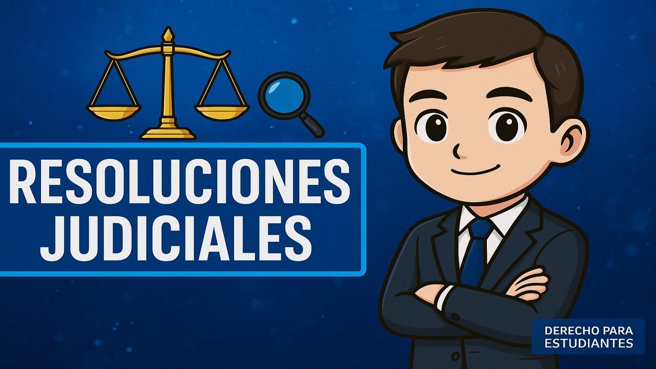 RESOLUCIONES JUDICIALES / TEORÍA GENERAL DEL PROCESO