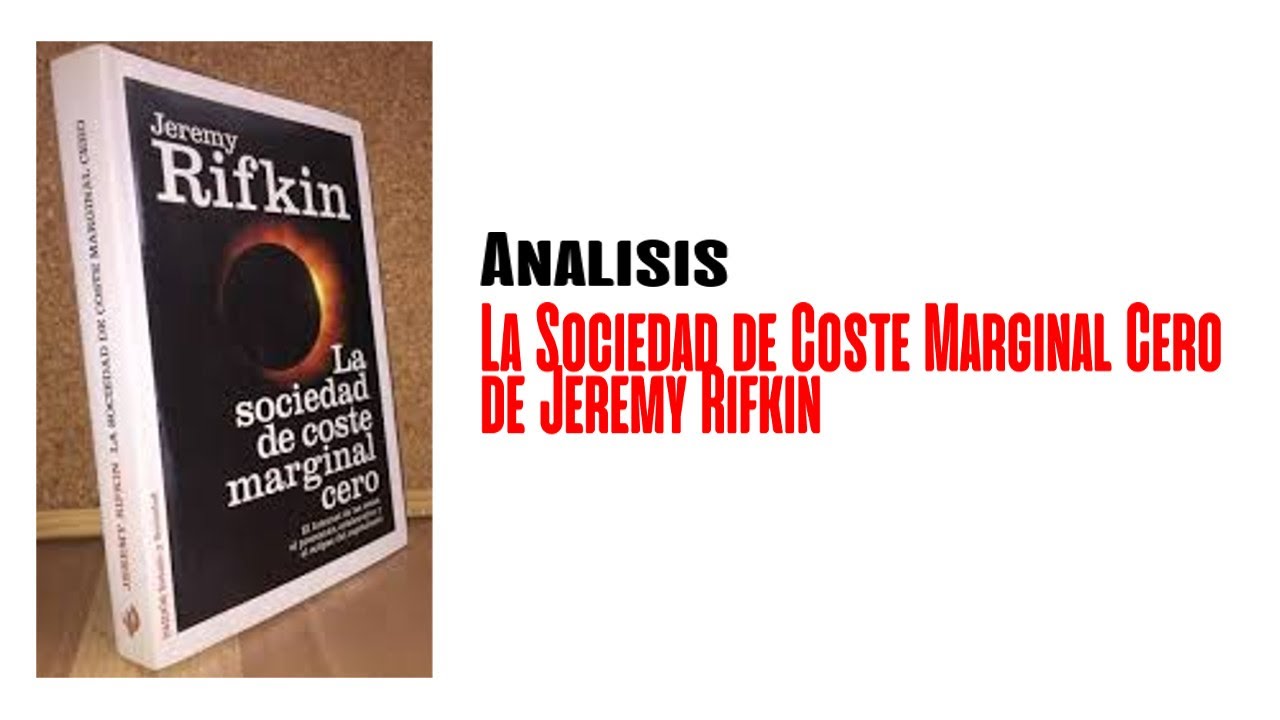 Analisis "La Sociedad de coste marginal cero" - YouTube