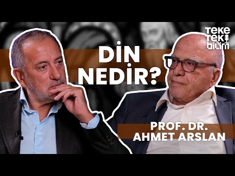 Din nedir? / Prof. Dr. Ahmet Arslan - Fatih Altaylı & Teke Tek Bilim