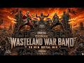 WASTELAND WAR BAND 🔥 30 Min Post-Apocalyptic Industrial Metal Mix | IRON SIGNAL