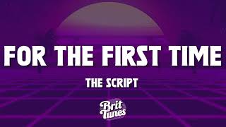 The Script - For The First Time (Lyrics)