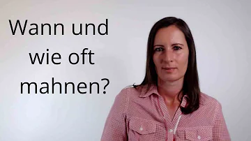 Wie oft muss gemahnt werden?