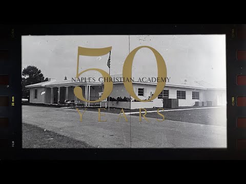 Naples Christian Academy - 50 Anniversary