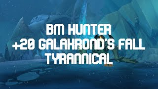 BM Hunter | +20 Tyrannical Galakrond's Fall | 10.2 WoW
