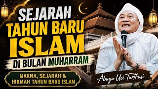 Sejarah Tahun Baru Islam 1 Muharram | Penjelasan Abuya Uci Turtusi