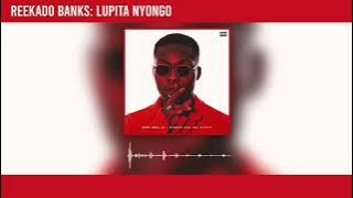 Reekado Banks - Lupita Nyongo