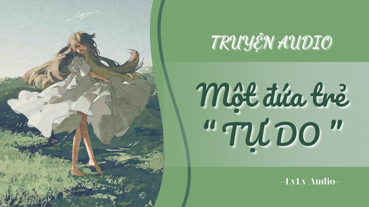 [TRUYỆN AUDIO] Một đứa trẻ 