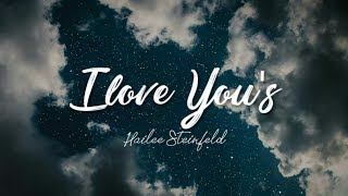 I Love You's - Hailee Steinfeld | World Scape | Aesthetic Lyrics