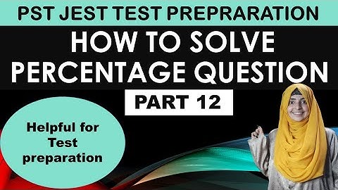 PST JEST Test preparartion || How to solve Percentage Questions ||Maths Academy By Farina Memon