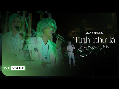 Video TÌNH NHƯ LÁ BAY XA (LIVE VER.) - VICKY NHUNG | LIVE AT... - youtube