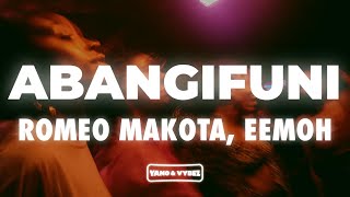 Romeo Makota - Abangifuni ft. Eemoh