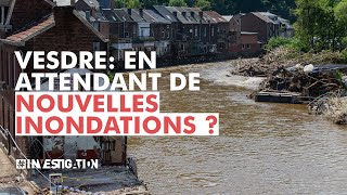 Inondations : que fait la Région Wallonne pour éviter la catastrophe à Vesdre ? | #investigation