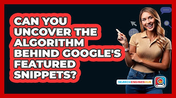 Can You Uncover The Algorithm Behind Google