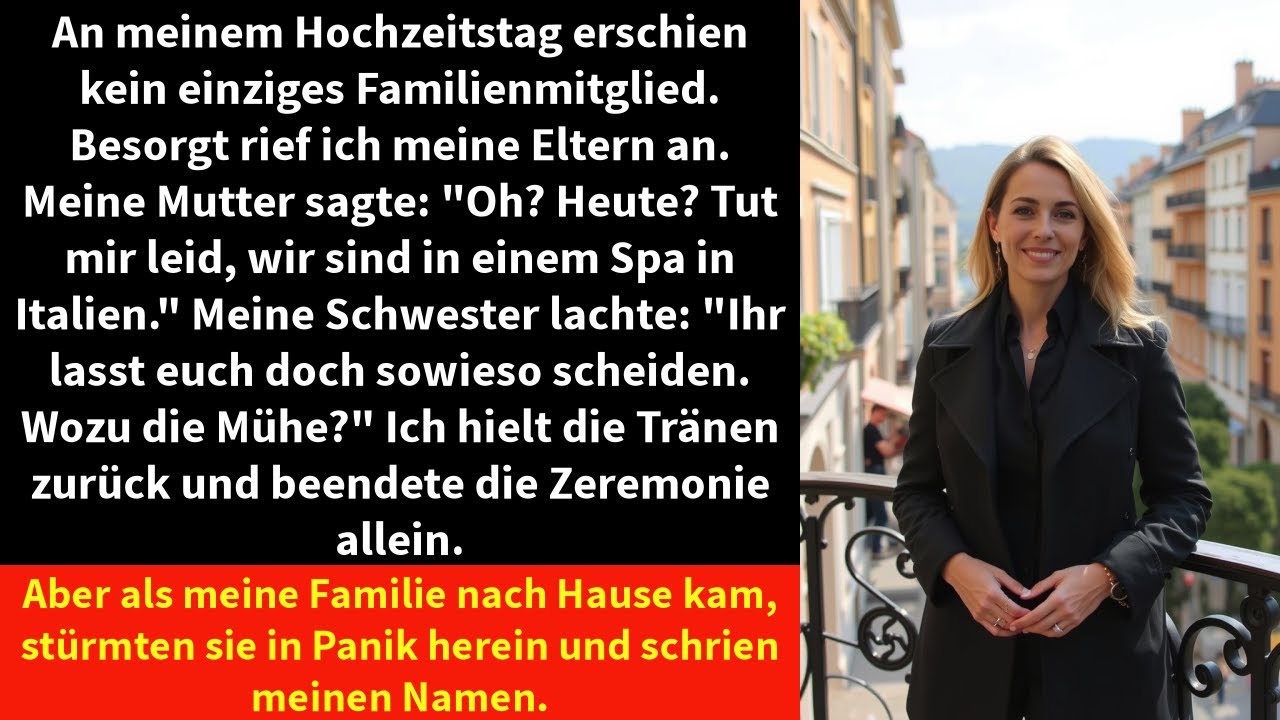 An meinem Hochzeitstag erschien kein einziges Familienmitglied. Besorgt rief ich meine Eltern an.