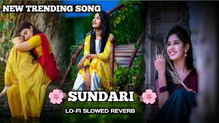 Sundari [Slowed   Reverb] - Sanju Rathod Ft. Yashika Jatav | Slo-Fi Buddies