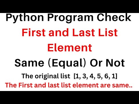 #150 Python Tutorial for Beginners | List Check First and Last Element Is Same Equal or Not