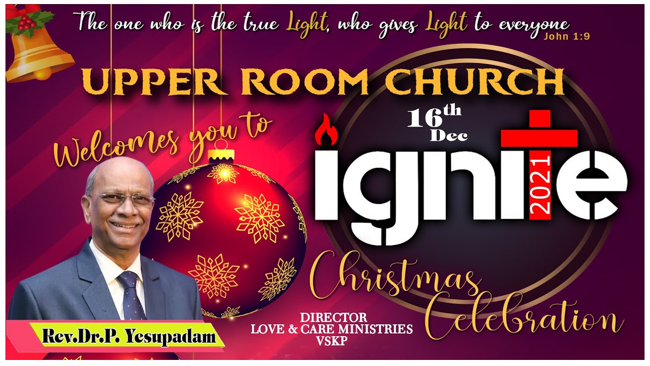 IGNITE 2021 Christmas Celebration|Upper Room Church| Srikakulam