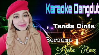 Tanda Cinta | MEGGI Z | Karaoke Dangdut Duet Bersama Rieka Cmz Tanda Cinta | MEGGI Z | Karaoke Dangdut Duet Bersama Rieka Cmz