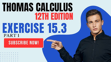 Exercise 15.3 Q.no.1-12 || 15.3 Thomas Calculus 12th Edition in Urdu/Hindi || calculus math integral