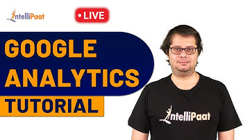 Google Analytics Course | Google Analytics Tutorial For Beginners | Intellipaat