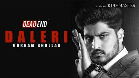 Daleri ( Full Song ) Gurnam Bhullar | New Punjabi Song 2020