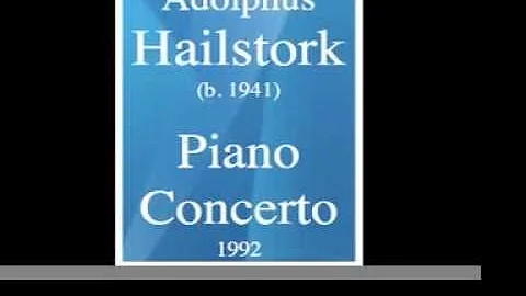 Adolphus Hailstork (b. 1941) : Piano Concerto (1992)
