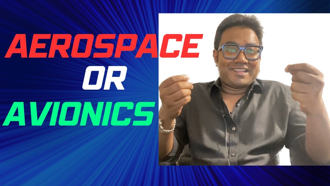 Aerospace or AvionicsWhich one is best for me? Studying Aeronautical