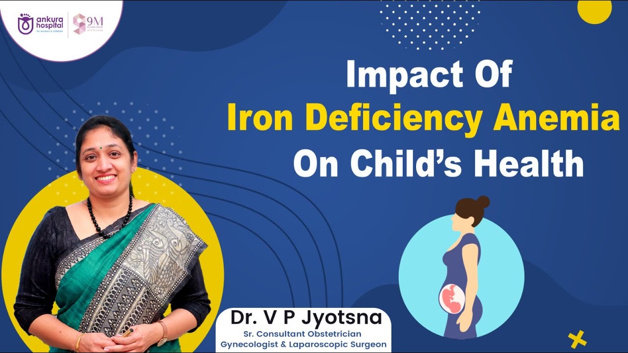How Does Iron Deficiency Anemia Affect Baby During Pregnancy Dr VP
