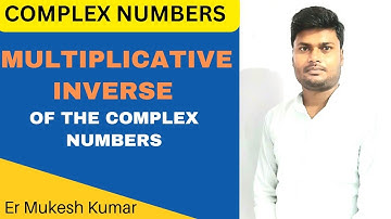 Multiplicative Inverse Of Complex Numbers | COMPLEX NUMBERS | CLASS 11 |